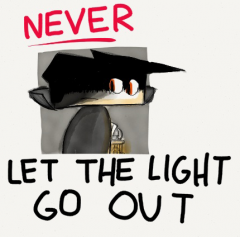 NEVER let the light Go Out