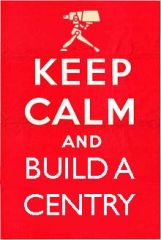 Keep calm And build A centry